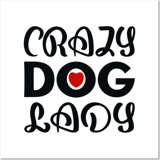 Crazy Dog Lady Posters and Art